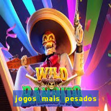 jogos mais pesados para android